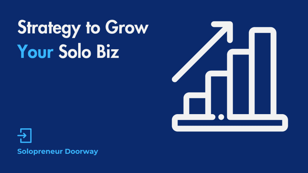 Strategy to grow solo biz